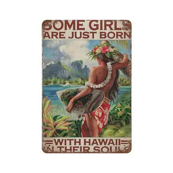 Метална лидице знак Dreacoss, ретро стил， Плакат новост, желязо живопис, някои от момичетата, родени с Гавайями в душата, лидице знак, декорация за стени
