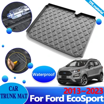 Подложка за пода на Багажника на автомобил за Ford EcoSport Аксесоари B515 2013 ~ 2023 Водоустойчив, Килим Защитник на Багаж TPE Мека Подложка За Съхранение