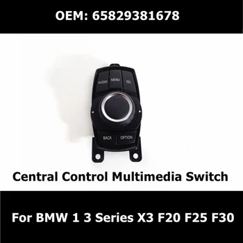 65829381678 Автомобилен мултимедиен контролер на централното управление за BMW-BMW 1-3 серия X3 Дръжка F20 F25 F30 бутон превключвател